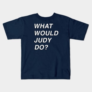 Dead to Me - What Would Judy Do? Kids T-Shirt